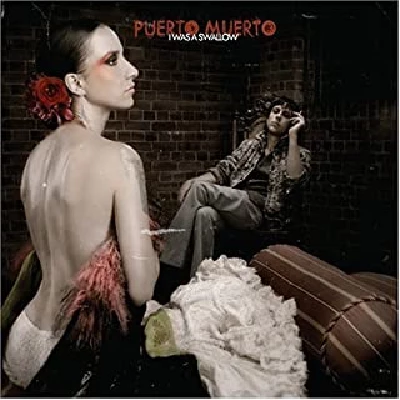 Puerto Muerto - I Was a Swallow