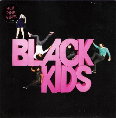 Black Kids - I'm Not Gonna Teach Your Boyfriend How To Dance With You