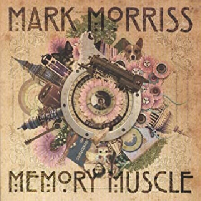 Mark Morriss - Memory Muscle