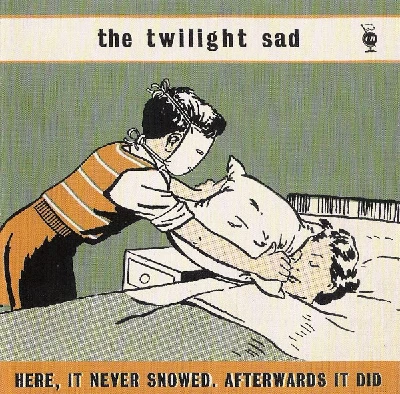 Twilight Sad - Here It Snowed. Afterwards It Did