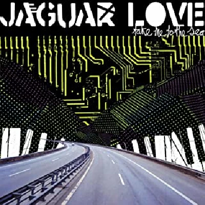 Jaguar Love - Take Me to the Sea