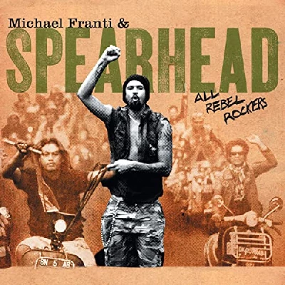 Michael Franti and Spearhead - All Rebel Rockers
