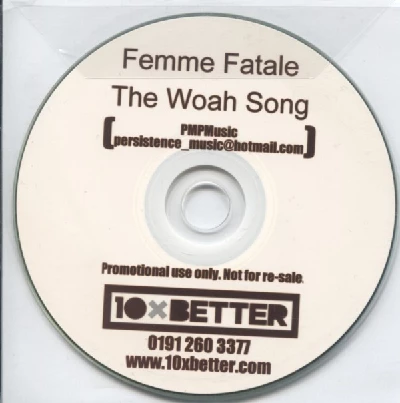 Femme Fatale - The Woah Song