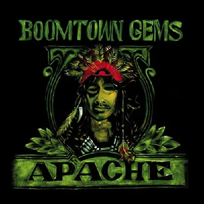Apache - Boomtown Gems