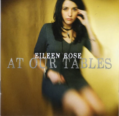 Eileen Rose - At Our Tables