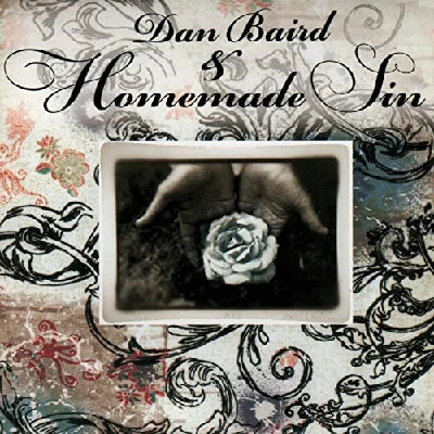 Dan Baird and Homemade Sin - Dan Baird and Homemade Sin