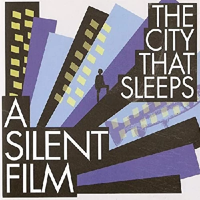 A Silent Film - The City That Sleeps