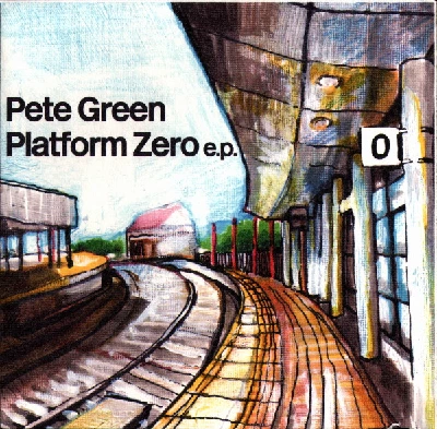 Pete Green - Platform Zero EP