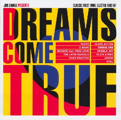 Various - Dreams Come True (Classic First Wave Electro 1982-87)