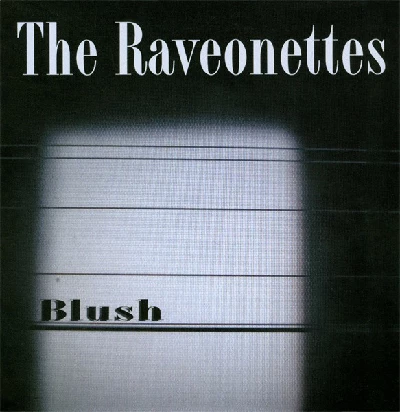 Raveonettes - Blush