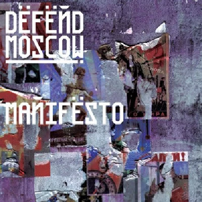 Defend Moscow - Manifesto