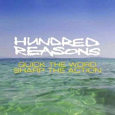Hundred Reasons - Quick the Word, Sharp the Action