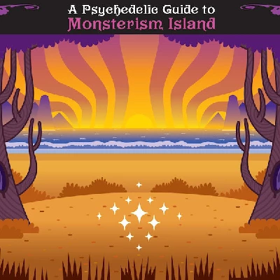 Various - A Psychedelic Guide to Monsterism Island