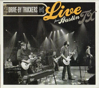 Drive By Truckers - Live From Austin TX