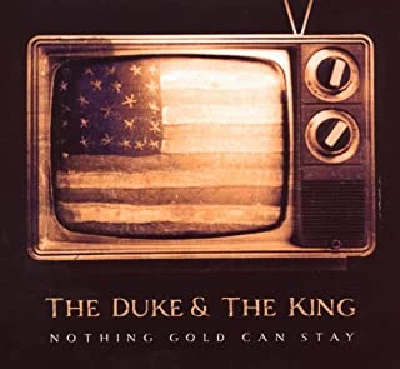 Duke and the Gold - Nothing Gold Can Stay
