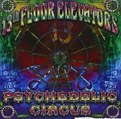 13th Floor Elevators - Psychedelic Circus