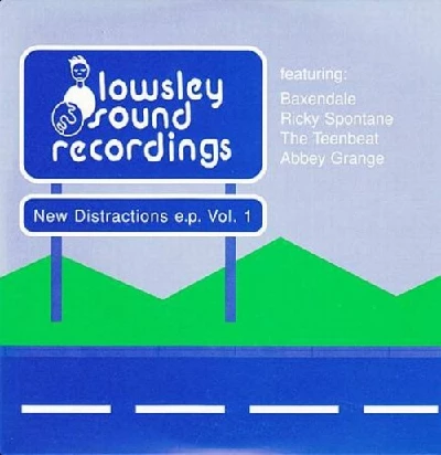 Baxendale / Ricky Spontane / Teenbeat / Abbey Grange - New Distractions EP Vol 1