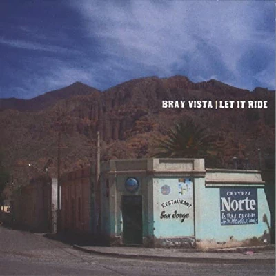 Bray Vista - Let It Ride
