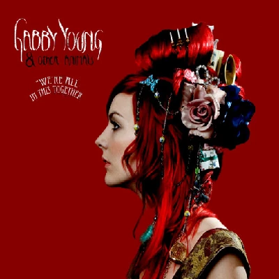 Gabby Young and Other Animals - We're All in This Together