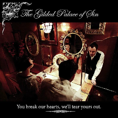 Gilded Palace of Sin - You Break Our Heart, We'll Tear Yours Out