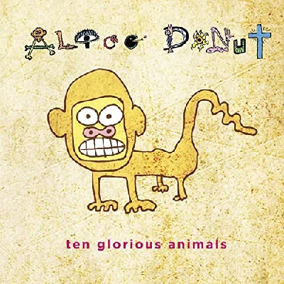 Alice Donut - Ten Glorious Animals