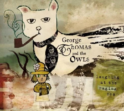 George Thomas and the Owls - Laughing At The Raging Sea