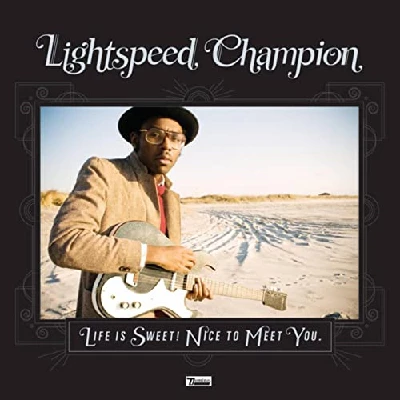 Lightspeed Champion - Life is Sweet! Nice to Meet You