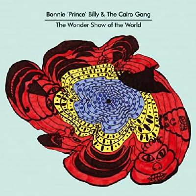 Bonnie Prince Billy and the Cairo Gang - The Wonder Show of the World