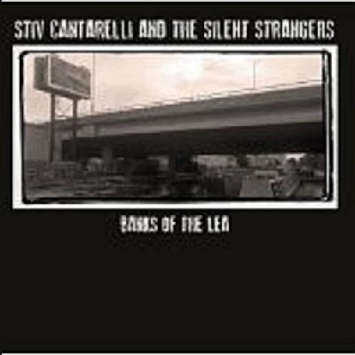 Stiv Cantarelli and the Silent Strangers - Banks of the Lea