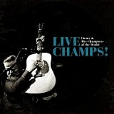 Danny and the Champions of the World - Live Champs!