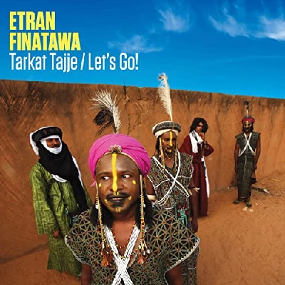 Etran Finatawa - Tarkat Tajje/Let's Go