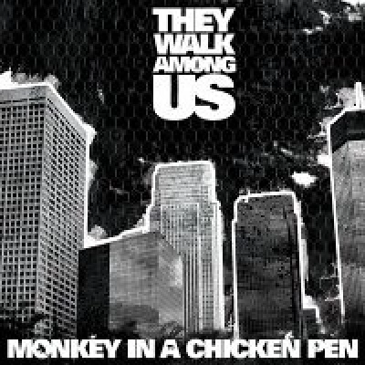 They Walk Among Us - Monkey in a Chicken Pen