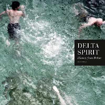 Delta Spirit - History From Below