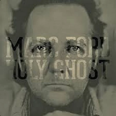 Marc Ford - Holy Ghost