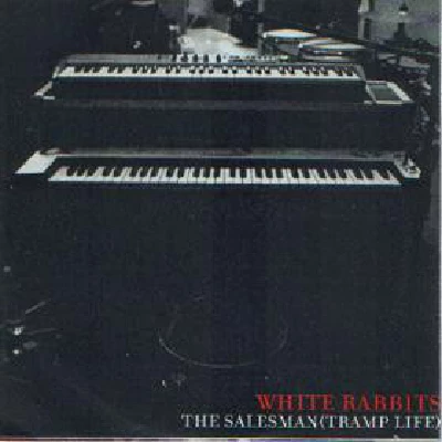 White Rabbits - The Salesman (Tramp Life)