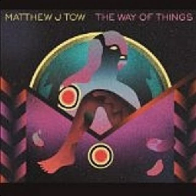 Matthew J Tow - The Way of Things