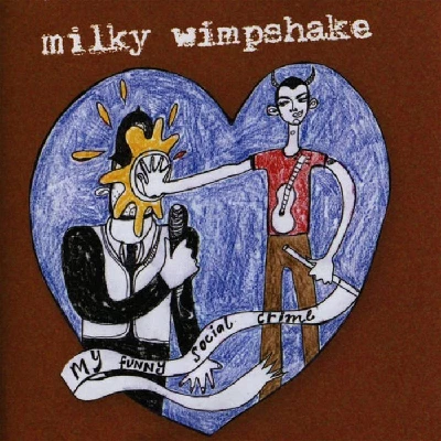 Milky Wimpshake - My Funny Social Crime