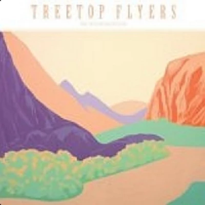 Treetop Flyers - The Mountain Moves