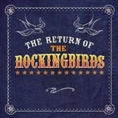 Rockingbirds - The Return of the Rockingbirds
