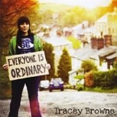 Tracey Browne - Everyone is Ordinary