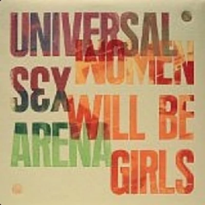 Universal Sex Arena  - Women Will Be Girls