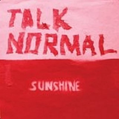 Talk Normal - Sunshine