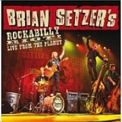 Brian Setzer - Rockabilly Riot: Live from the Planet