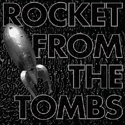 Rocket From The Tombs - The Black Album
