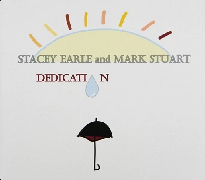 Stacey Earle and Mark Stuart - Dedication