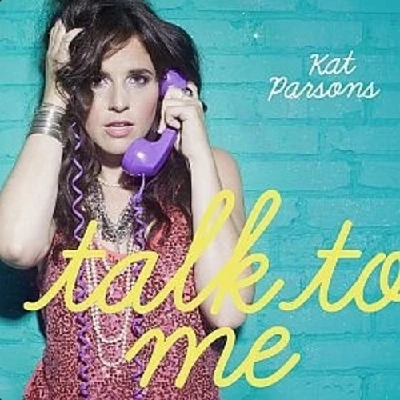 Kat Parsons - Talk to Me