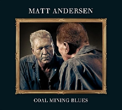 Matt Andersen - Coal Mining Blues