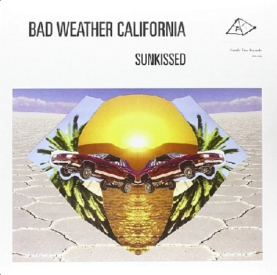 Bad Weather California - Sunkissed