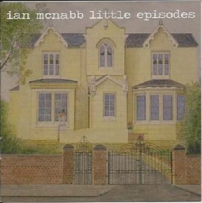 Ian Mcnabb - Little Episodes