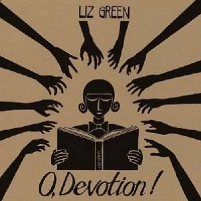 Liz Green - O Devotion!